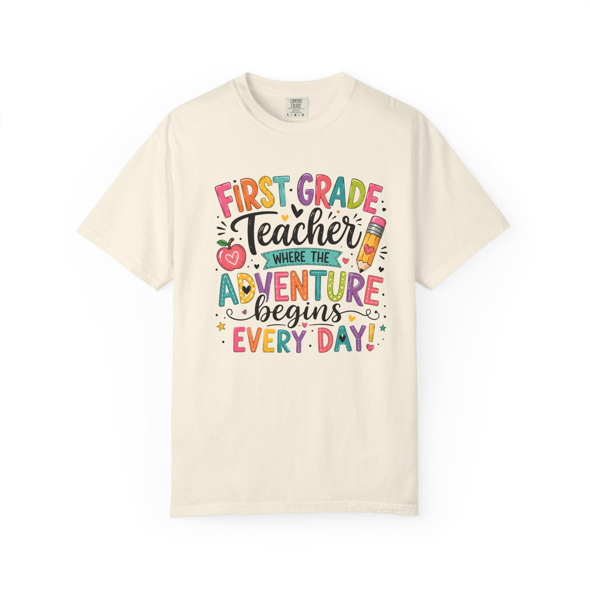 First Grade Teacher T-Shirt — "Where the Adventure Begins Every Day"