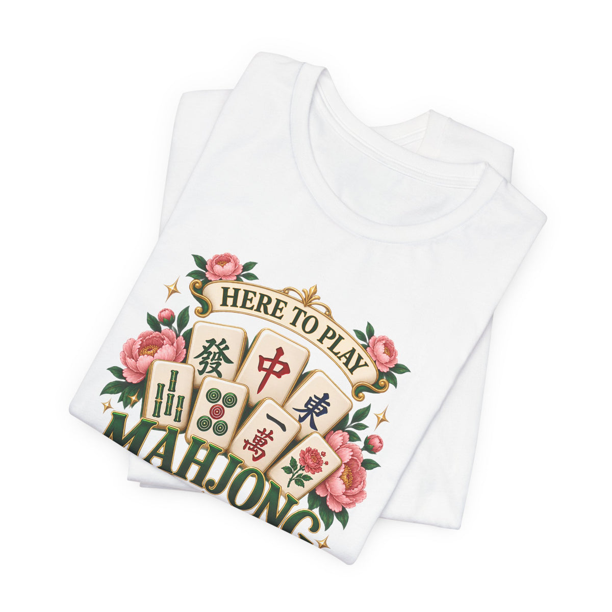 Mahjong Floral Tee — "Here to Play Mahjong" Cotton T-Shirt