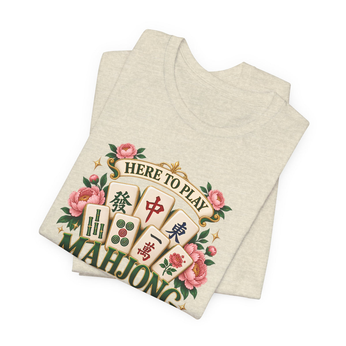 Mahjong Floral Tee — "Here to Play Mahjong" Cotton T-Shirt